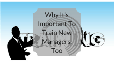 Why It's Important To Train New Managers, Too.png